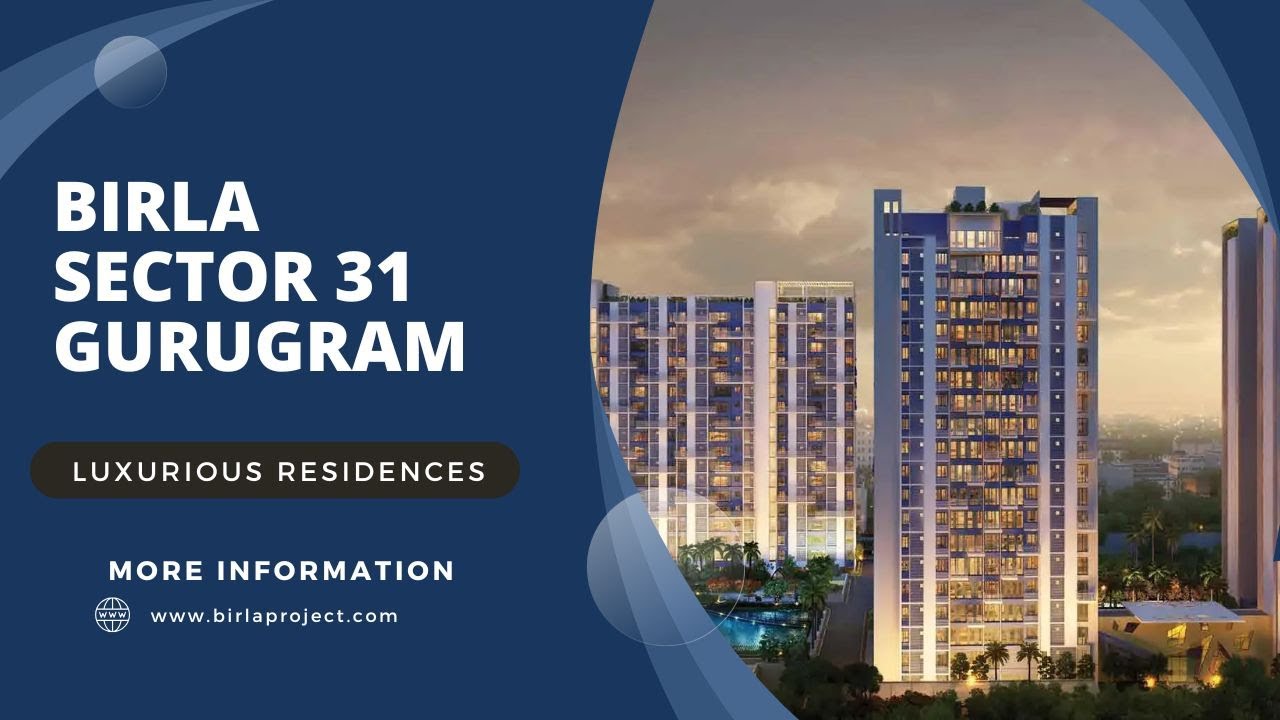 Birla Sector 31 Gurgaon - Redefining Luxury Living in the Heart of the City