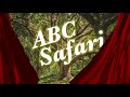 ABC Safari Learn ABC Alphabets With Animals For Toddlers And Kids Fun With Animal ABC