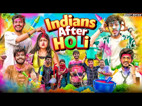 INDIANS AFTER HOLI || Sumit Bhyan