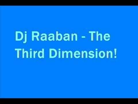 Dj Raaban - The Third Dimension!
