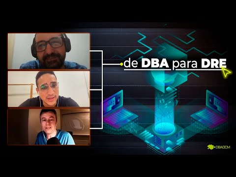 Transição de carreira, de DBA para DRE (data reliability engineer) | Podcast DBRE