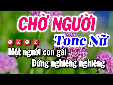 Karaoke Chờ Người Tone Nữ Dễ Hát Beat Mới 2024- Beat Tuyết Nhi