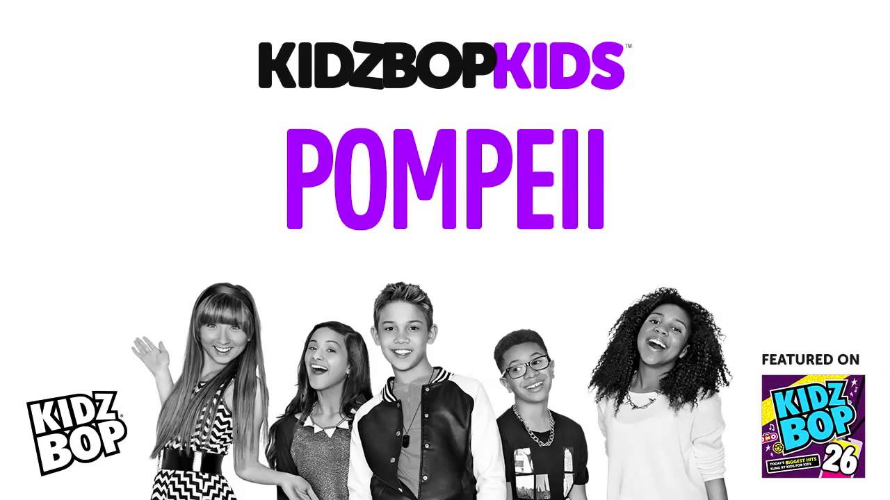Kidz Bop Kids - Pompeii