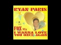 Ryan Paris I Wanna Love You Once Again 80s by ...