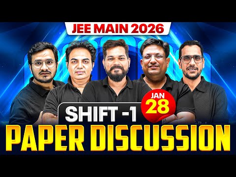 JEE Main 2026 (First Attempt) LIVE Paper Discussion 🔥 | Shift 1 - 28th Jan 2026 ⚡