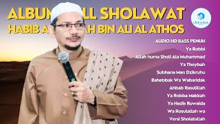 Download lagu ALBUM FULL SHOLAWAT HABIB ABDULLAH BIN ALI AL ATHOS mp3