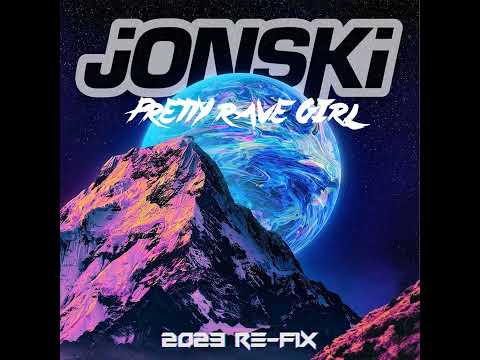 Jonski - Pretty Rave Gurl (2023 Frenchcore Re-Fix)