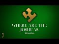 Where Are The Joshuas (Promo)