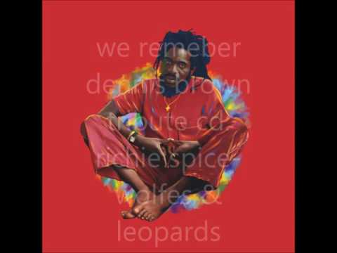 we remeber dennis brown tribute cd: richie spice- wolves & leopards