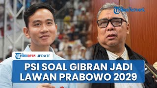 Ramai Narasi PSI Prediksi Gibran Jadi Lawan Terkuat Prabowo di 2029, Ahmad Ahli Beri Klarifikasi