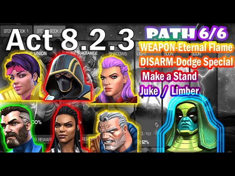 MCOC : Act 8.2.3 | WEAPON-Eternal Flame / DISARM-Dodge SP / Make a Stand / Juke / Limber | Path 6/6
