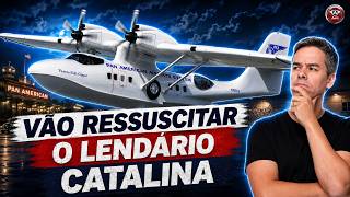 O Catalina está voltando! A História do Avião Anfíbio Mais Icônico