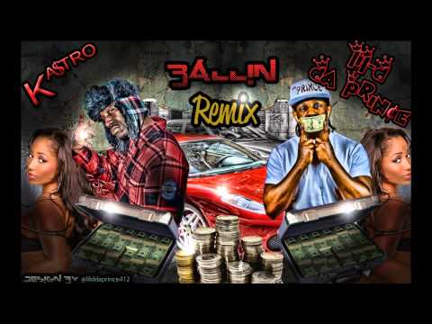 Kastro Ft LiL-D Da Prince - Ballin Remix [2011]