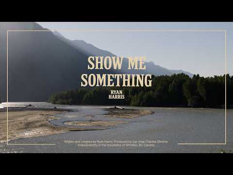 "show me something" Ryan Harris (Official Music Video) ♪