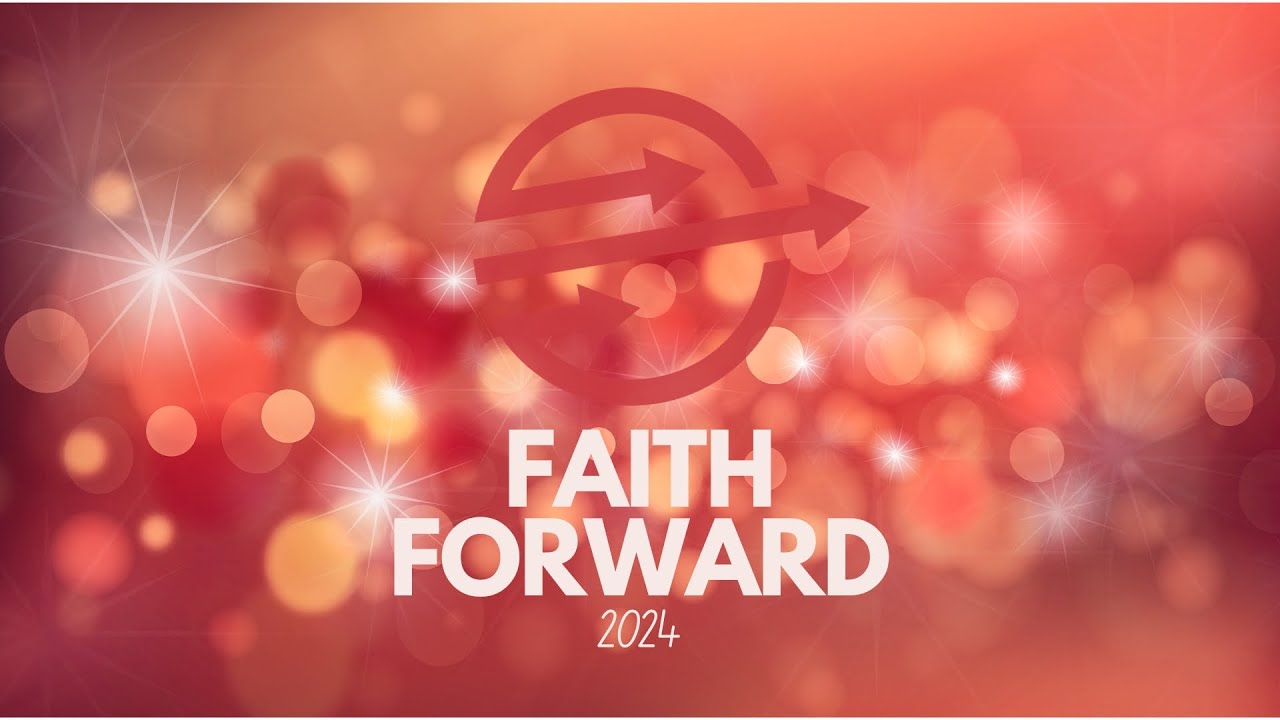 Faith Forward 2024