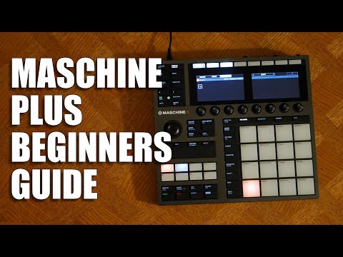 NI Maschine Plus -  How To Make Your First Beat