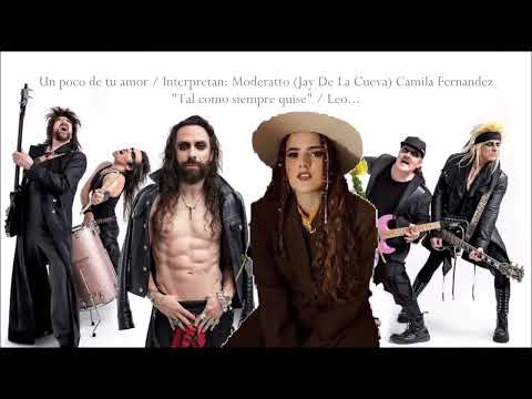 UN POCO DE TU AMOR (Letra) MODERATTO ft CAMILA FERNANDEZ