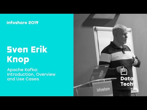 Infoshare 2019: Sven Erik Knop - Apache Kafka: Introduction, Overview and Use Cases