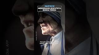 Mengenang Wafatnya Bunda Teresa yang Kini Dijadikan Hari Amal Internasional oleh PBB