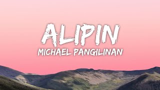 Download lagu Michael Pangilinan - Alipin (Lyrics) mp3 Download lagu Michael Pangilinan - Alipin (Lyrics) mp3