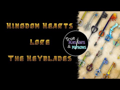 Kingdom Hearts Lore: The Keyblades