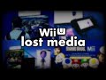 The Wii U S Forgotten Lost Media