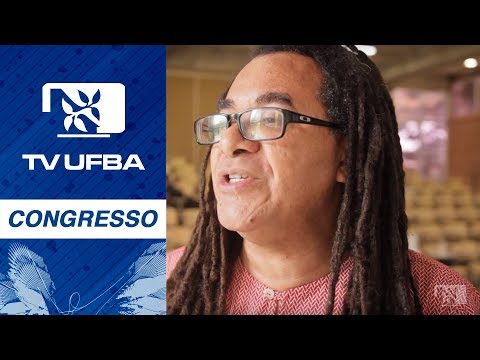 TV UFBA - Instituto Municipal da Igualdade Racial e Tolerância Religiosa - Congresso UFBA 2017