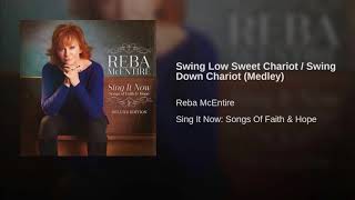 Reba McEntire- Swing Low Sweet Chariot / Swing Down Chariot
