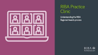 RIBA Practice Clinic: Understanding the RIBA Regional Awards process