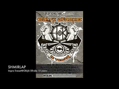 Shmirlap - Impro liveset #2.1@Oblyk Dfroke 15 years 23.06.18