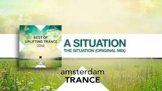 A Situation - The Situation (original mix) Best of Uplifting Trance 2014