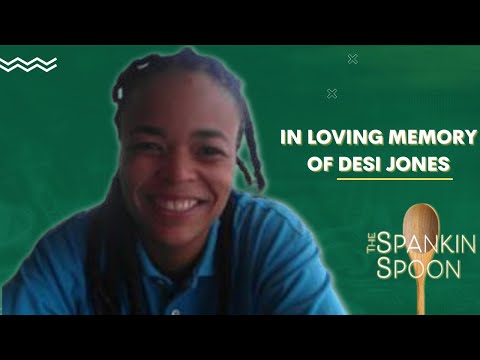 In Loving Memory Of Desi Jones.