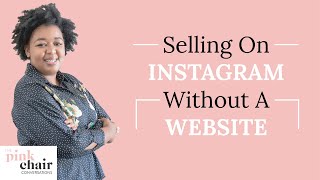 TIPS FOR SELLING ON INSTAGRAM - A GUIDE ON SELLING WITHOUT A WEBSITE