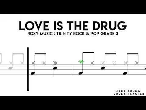 Love Is The Drug   Trinity Rock & Pop Drums Grade 3