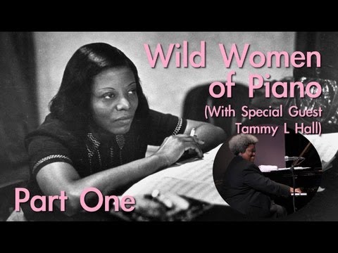 The Great Female Pianists - w/ Tammy L Hall!