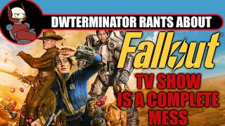 The Fallout TV series is a complete mess and the final straw for the Fallout franchise as a whole.