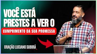 Deus Vai Cumprir o Que Prometeu! | Levante-se, o Milagre Está a Caminho!-Luciano subirá