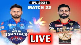 RCB vs DC Live | VIVO IPL 2021 Live | Delhi Capitals VS Royal Challengers Bangalore Live | Match 22