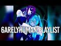 6ARELYHUMAN MUSIC PLAYLIST