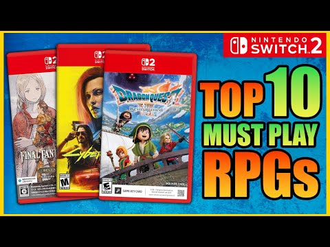 10 Must Play RPGs On The Nintendo Switch 2!