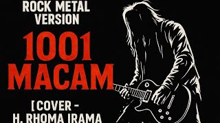 Download lagu 1001 MACAM - ROCK METAL VERSION [ Cover H.Rhoma irama ] #Lagurockmetal mp3