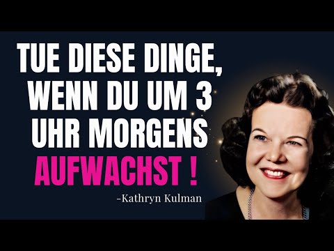 WENN DU ZWISCHEN 3 UHR UND 5 UHR MORGENS AUFWACHST, TUE DIESE 3 DINGE | Kathryn Kuhlman