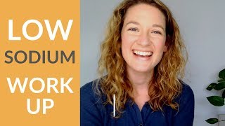 What Causes Low Sodium? Hyponatremia Workup (Lab Interpretation for New Nurse Practitioners)