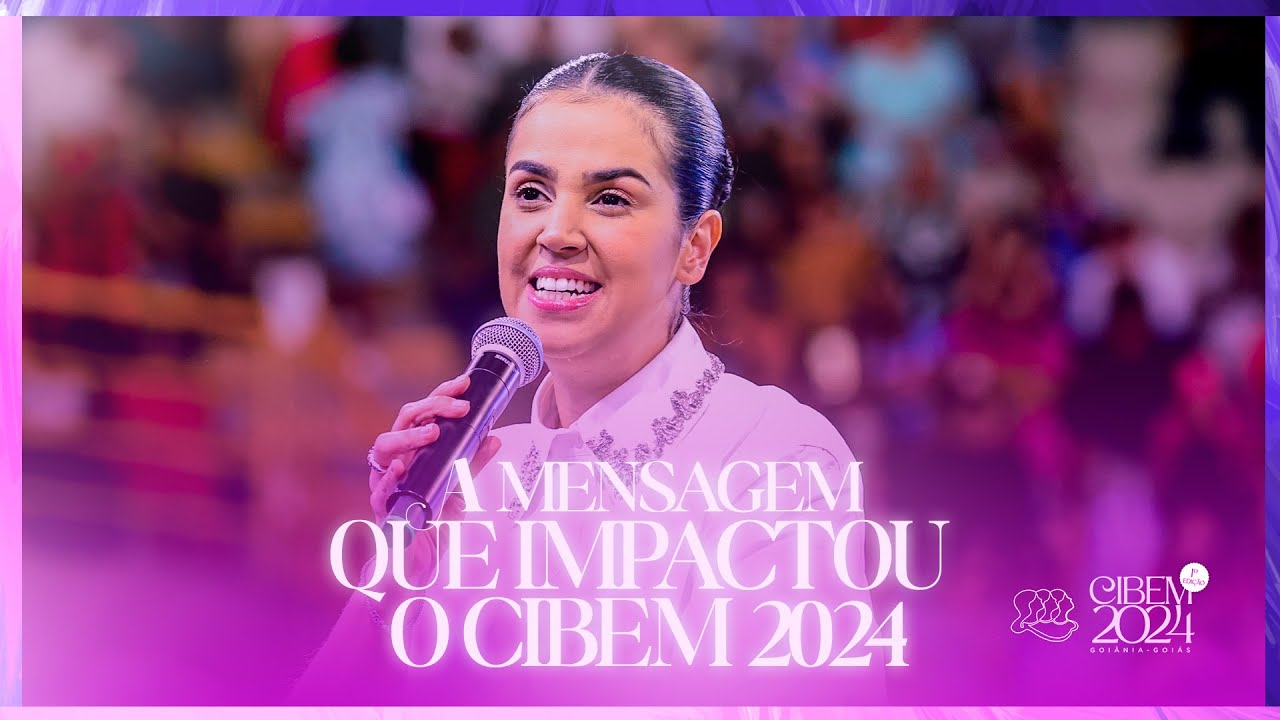 PRA. CAMILA BARROS - A MENSAGEM QUE IMPACTOU O CIBEN 2024