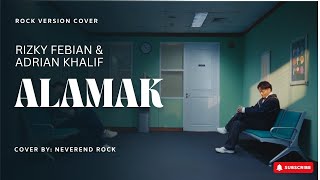 Download lagu Alamak - Rizky Febian & Adrian Khalif | Rock Version Cover by NeverEnd Rock mp3 Download lagu Alamak - Rizky Febian & Adrian Khalif | Rock Version Cover by NeverEnd Rock mp3
