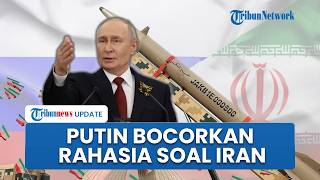 Putin Bocorkan Rahasia soal Iran di Tengah Ketegangan Teheran Vs AS, Singgung soal Program Nuklir