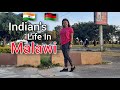 How's the life for Indians in Malawi 🇲🇼 || Lifestyle in Malawi || @phinmonilahonexclusive
