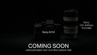 Exclusive: Sony A7rVI is a Sony A1II killer! Announcement on May 13 at 3pm London time!