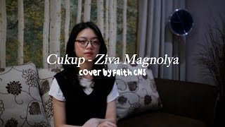 Download lagu Cukup - Ziva Magnolya | #coverbyfaithcns mp3