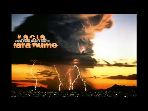 R.A.C.L.A. - Fără nume (cu L Doctor, Escobar aka VD88, Brugner & Connect"R) (HD)